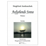 Aufgehende Sonne - Walzer - Siegfried Andraschek / Arr. Siegmund Andraschek