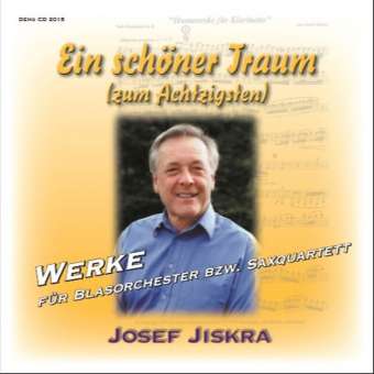 CD "Werke von Josef Jiskra" Ein schöner Traum (zum 80. Geburtstag)