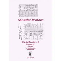 Sinfonie Nr. 6 "Concisa (Die Prägnante)" - Salvador Brotons