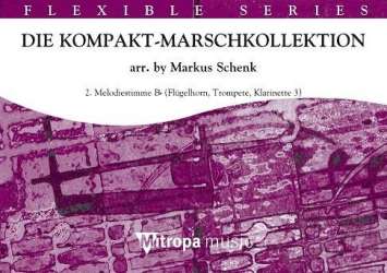 Die Kompakt-Marschkollektion - 2. Melodiestimme Bb Flügelhorn / Trompete / Klarinette 3 - Diverse / Arr. Markus Schenk