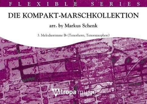 Die Kompakt-Marschkollektion - 3. Melodiestimme Bb Tenorhorn / Tenorsaxophon
