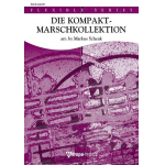 Die Kompakt-Marschkollektion - Direktion - Diverse / Arr. Markus Schenk
