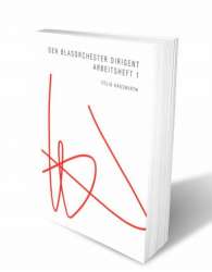 Buch: Der Blasorchester Dirigent, Arbeitsheft 1 - Felix Hauswirth