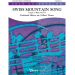 Swiss Mountain Song (Luegit vo Bärg und Tal) für Flügelhorn & Blo - Ferdinand Huber / Arr. Gilbert Tinner