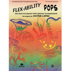 Flex-Ability Pops : for Trombone /Baritone / Bassoon / Tuba with optional accompaniment - Victor López