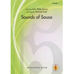 Sounds of Sousa - John Philip Sousa / Arr. Michael Pratt