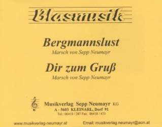 Bergmannslust / Dir zum Gruß - Sepp Neumayr