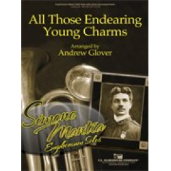 All Those Endearing Young Charms - Simone Mantia / Arr. Andrew Glover