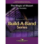 The Magic of Mozart - Wolfgang Amadeus Mozart / Arr. Ed Huckeby