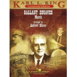 Gallant Zouaves (March) - Karl Lawrence King / Arr. Andrew Glover