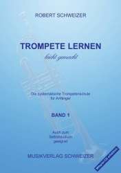 Trompete lernen leicht gemacht - Band 1 - Robert Schweizer