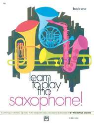 Learn to Play Saxophone! Book 1 - Frederick Jacobs