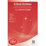 Classic Christmas SATB - Diverse / Arr. Douglas E. Wagner