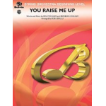 You Raise me up (as recorded by Josh Groban) - Rolf Lovland / Arr. Bob Cerulli