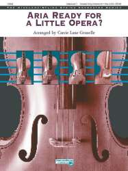 Aria Ready for a Little Opera? - Diverse / Arr. Carrie Lane Gruselle