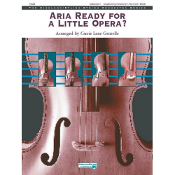 Aria Ready for a Little Opera? - Diverse / Arr. Carrie Lane Gruselle