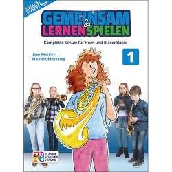 Gemeinsam Lernen & Spielen 1 Horn in F - Michiel Oldenkamp Jaap Kastelein