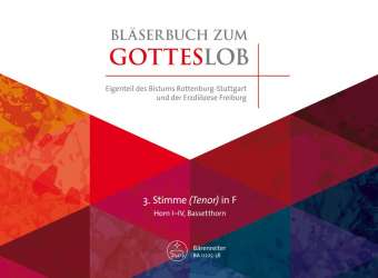 Bläserbuch zum Gotteslob - Diözesaneigenteil Rottenburg-Stuttgart und Freiburg - 3. Stimme in F - Hans Schnieders und Godehard Weithoff