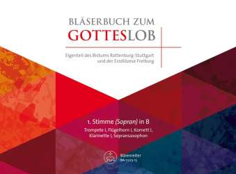 Bläserbuch zum Gotteslob - Diözesaneigenteil Rottenburg-Stuttgart und Freiburg - 1. Stimme in Bb - Hans Schnieders und Godehard Weithoff