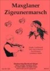 Maxglaner Zigeunermarsch - Traditional / Arr. Johannes Thaler