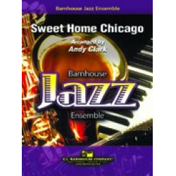 JE: Sweet Home Chicago - Richard Johnsen / Arr. Andy Clark