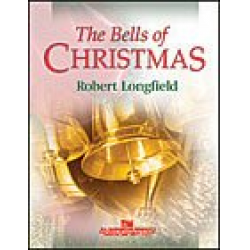 The Bells of Christmas - Robert Longfield