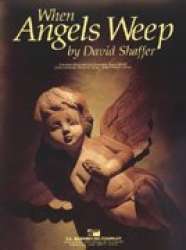 When Angels weep - David Shaffer
