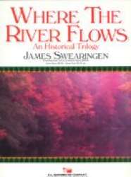 Where the River flows - James Swearingen