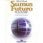 Sumus Futuro (We are the Future) - Alfred Reed