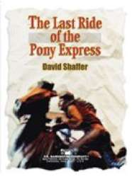 The Last Ride of the Pony Express - David Shaffer