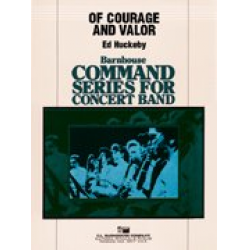 Of Courage and Valor - Ed Huckeby