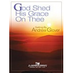 God Shed His Grace on Thee - Andrew Glover