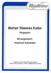 Dieter Thomas Kuhn (Potpourri) - Diverse / Arr. Manfred Schneider