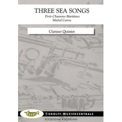 Trois Chansons Maritimes/Three Sea Songs, Clarinet Quintet - Michel Carros