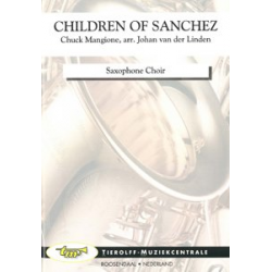 Children Of Sanchez, Saxophone Choir - Chuck Mangione / Arr. Johan van der Linden