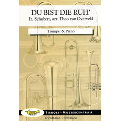 Du bist die Ruh - Solo for Trumpet and Piano - Franz Schubert / Arr. Theo van Overveld