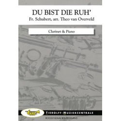 Du Bist Die Ruh - Solo for Bb Clarinet / Tenorsaxophone / Trumpet and Piano - Franz Schubert / Arr. Theo van Overveld