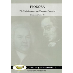 Feodora - Piotr Ilich Tchaikowsky (Pyotr Peter Ilyich Iljitsch Tschaikovsky) / Arr. Theo van Overveld