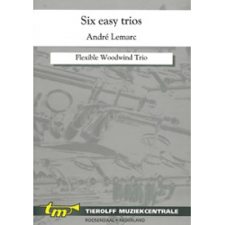 Six Easy Trios, Woodwind Trio - Diverse / Arr. André Lemarc