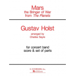 Mars the Bringer of War (from 'The Planets') - Gustav Holst / Arr. Charles "Chuck" Sayre