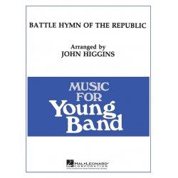 Battle hymn of the republic - Julia Ward Howe & William Steffe / Arr. John Higgins