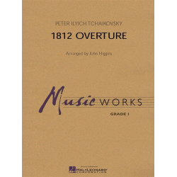 1812 Overture - Piotr Ilich Tchaikowsky (Pyotr Peter Ilyich Iljitsch Tschaikovsky) / Arr. John Higgins