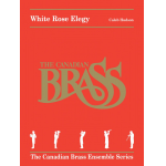 White Rose Elegy For Brass Quintet - Caleb Hudson