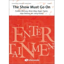 The show must go on -Freddie Mercury (Queen) / Arr.Larry Foster