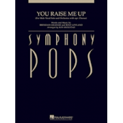 FULL ORCHESTRA: You Raise Me Up - with Male Solo Vocal and opt. SATB Chorus - Rolf Lovland / Arr. Bob Krogstad