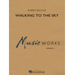 Walking to the Sky - Robert (Bob) Buckley
