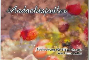 Andachtsjodler - Traditional / Arr. Hans Koller