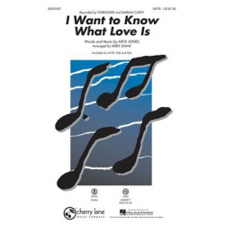 I Want To Know What Love Is  - SATB - Mariah Carey and Walter Afanasieff / Arr. Kirby Shaw