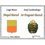 3er Dragoner-Marsch / Neapel-Marsch - Luigi Musso / Arr. Hans Kliment sen.