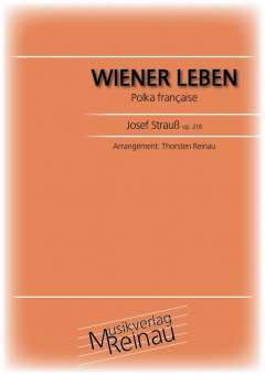 Wiener Leben - Polka francaise, Opus 218